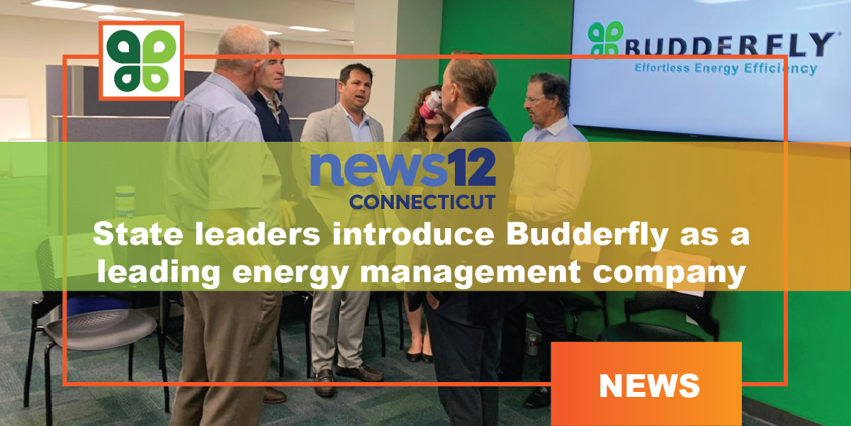 News 12 Connecticut: State leaders introduce Budderfly as a leading energy management company
