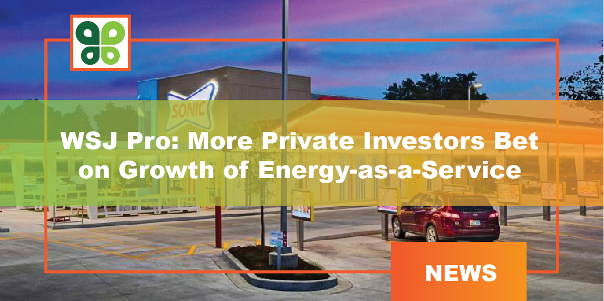 WSJ Pro: More Private Investors Bet on Growth of Energy-as-a-Service